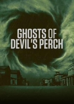 Watch Ghosts of Devil's Perch free movies