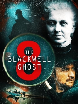 Watch The Blackwell Ghost 8 free movies