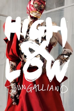 Watch High & Low – John Galliano free movies