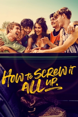 Watch How to Screw It All Up free movies