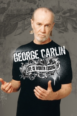 Watch George Carlin: Life Is Worth Losing free movies