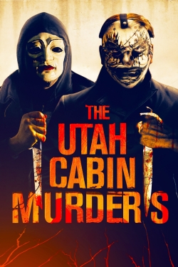 Watch The Utah Cabin Murders free movies