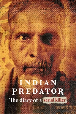 Watch Indian Predator: The Diary of a Serial Killer free movies