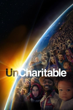 Watch UnCharitable free movies