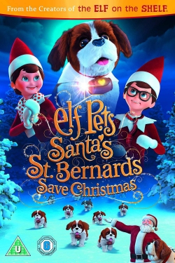 Watch Elf Pets: Santa's St. Bernards Save Christmas free movies