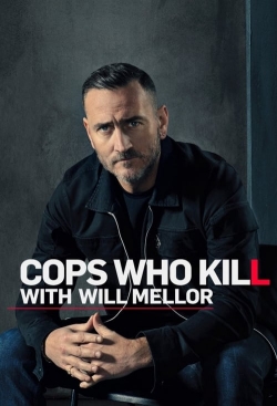 Watch Cops Who Kill With Will Mellor free movies