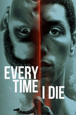 Watch Every Time I Die free movies