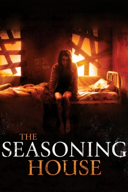 Watch The Seasoning House free movies