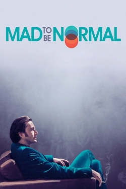 Watch Mad to Be Normal free movies