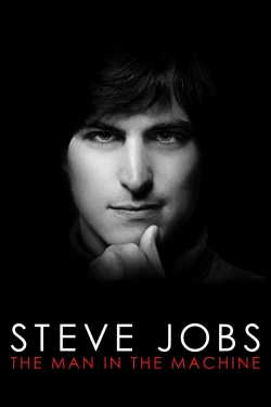 Watch Steve Jobs: The Man in the Machine free movies