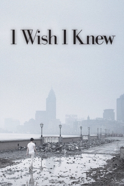 Watch I Wish I Knew free movies