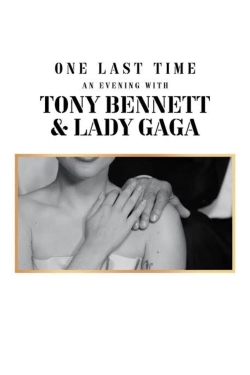 Watch One Last Time: An Evening with Tony Bennett and Lady Gaga free movies