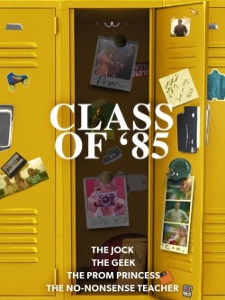 Watch Class of '85 free movies