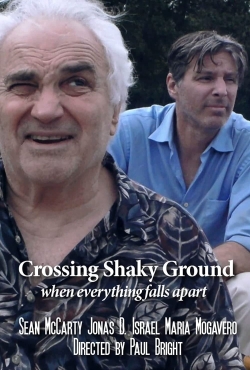 Watch Crossing Shaky Ground free movies