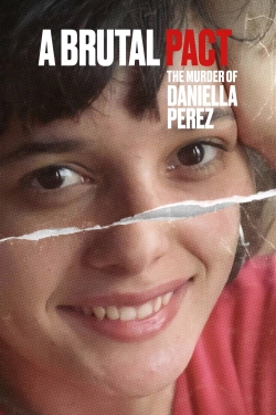 Watch A Brutal Pact: The Murder of Daniella Perez free movies