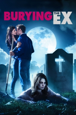 Watch Burying the Ex free movies