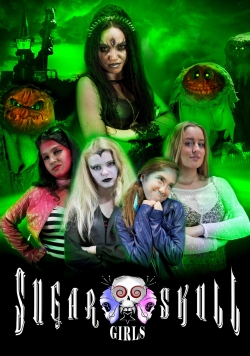 Watch Sugar Skull Girls free movies