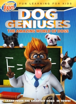 Watch Dog Geniuses free movies