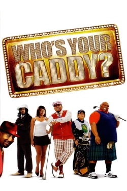 Watch Who's Your Caddy? free movies