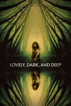 Watch Lovely, Dark, and Deep free movies