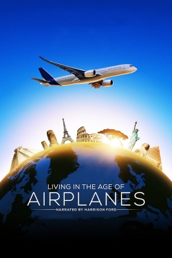 Watch Living in the Age of Airplanes free movies