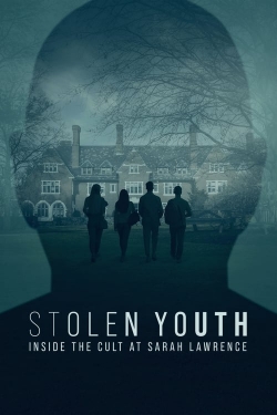 Watch Stolen Youth: Inside the Cult at Sarah Lawrence free movies