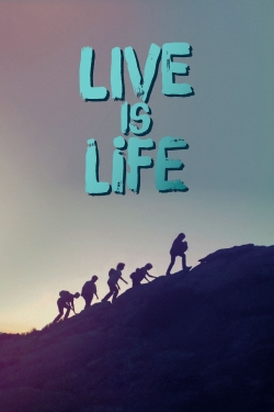 Watch Live Is Life free movies