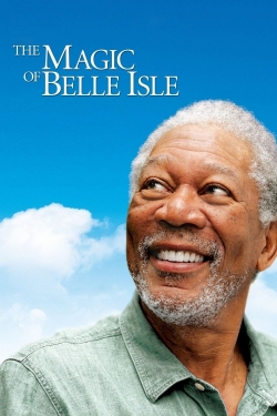 Watch The Magic of Belle Isle free movies