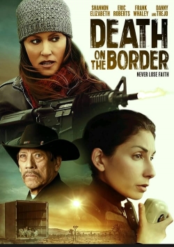 Watch Death on the Border free movies