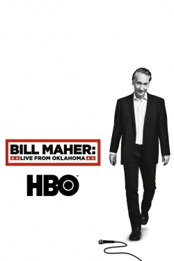 Watch Bill Maher: Live From Oklahoma free movies