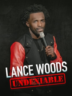 Watch Lance Woods: Undeniable free movies