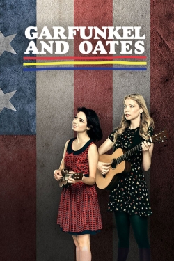 Watch Garfunkel and Oates free movies