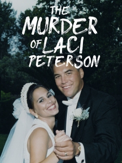 Watch The Murder of Laci Peterson free movies