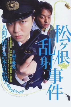 Watch The Matsugane Potshot Affair free movies