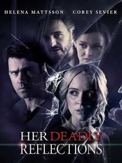 Watch Her Deadly Reflections free movies