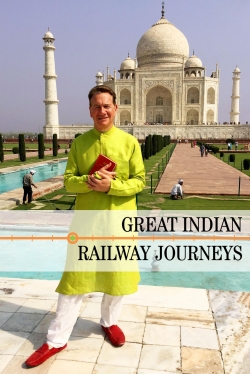 Watch Great Indian Railway Journeys free movies