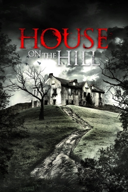 Watch House On The Hill free movies