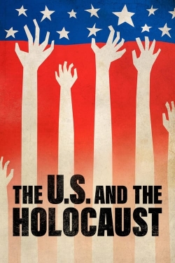 Watch The U.S. and the Holocaust free movies