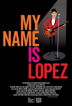 Watch My Name is Lopez free movies