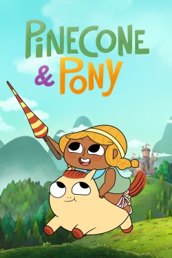 Watch Pinecone & Pony free movies