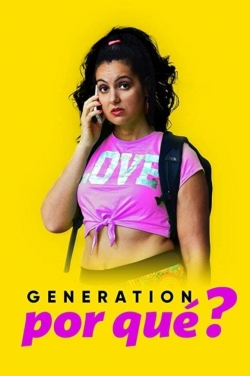 Watch Generation Por Que free movies