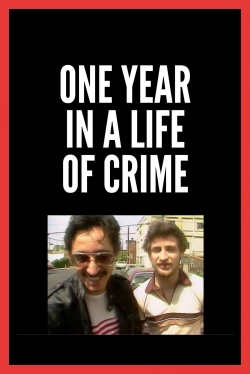 Watch One Year in a Life of Crime free movies