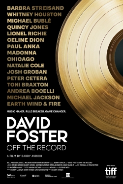 Watch David Foster: Off the Record free movies