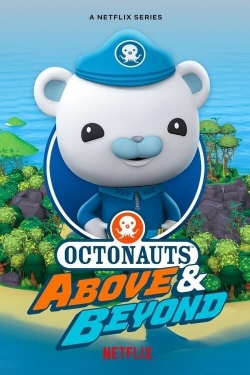 Watch Octonauts: Above & Beyond free movies