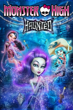 Watch Monster High: Haunted free movies