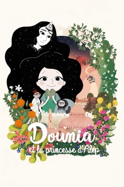 Watch Dounia and the Princess of Aleppo free movies