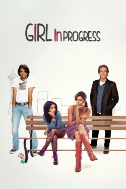 Watch Girl in Progress free movies