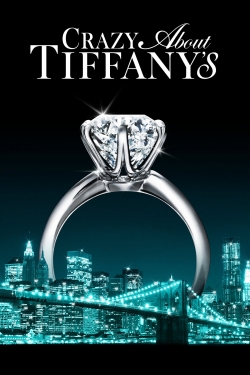 Watch Crazy About Tiffany's free movies