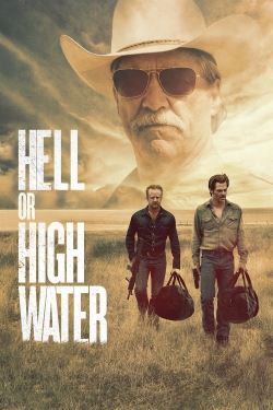 Watch Hell or High Water free movies