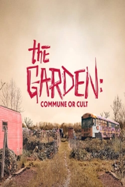 Watch The Garden: Commune or Cult free movies